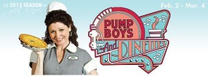Pump Boys and Dinettes February 2nd - March 4th 