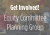 Volunteers needed for Equity Committee Planning Group
